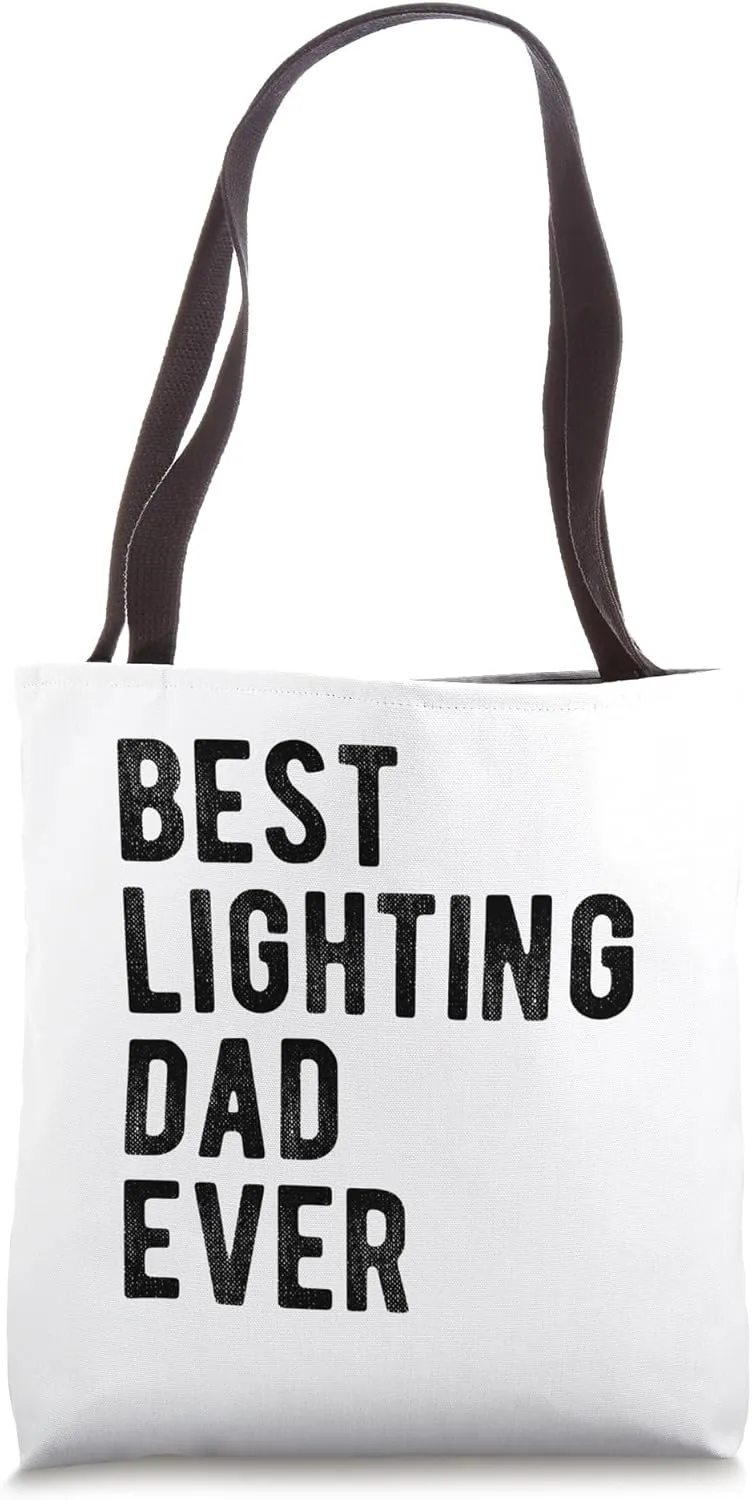 Best Lighting Dad Ever LD Theater Lighting Designer Tote Bag