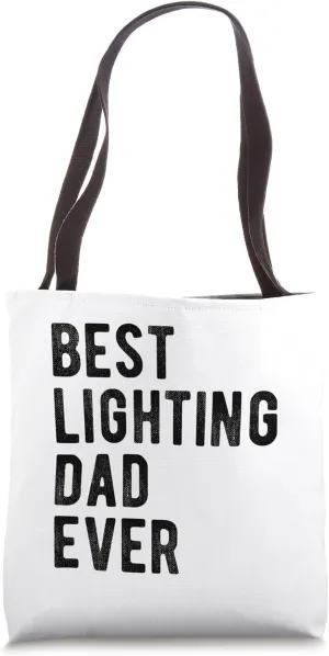 Best Lighting Dad Ever LD Theater Lighting Designer Tote Bag