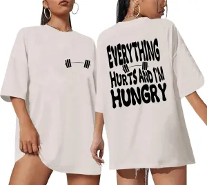 Funny Workout Gym Shirts Women Oversized Weightlifting Graphic Tshirt Everything Hurts and I'm Hungry Tee Tops