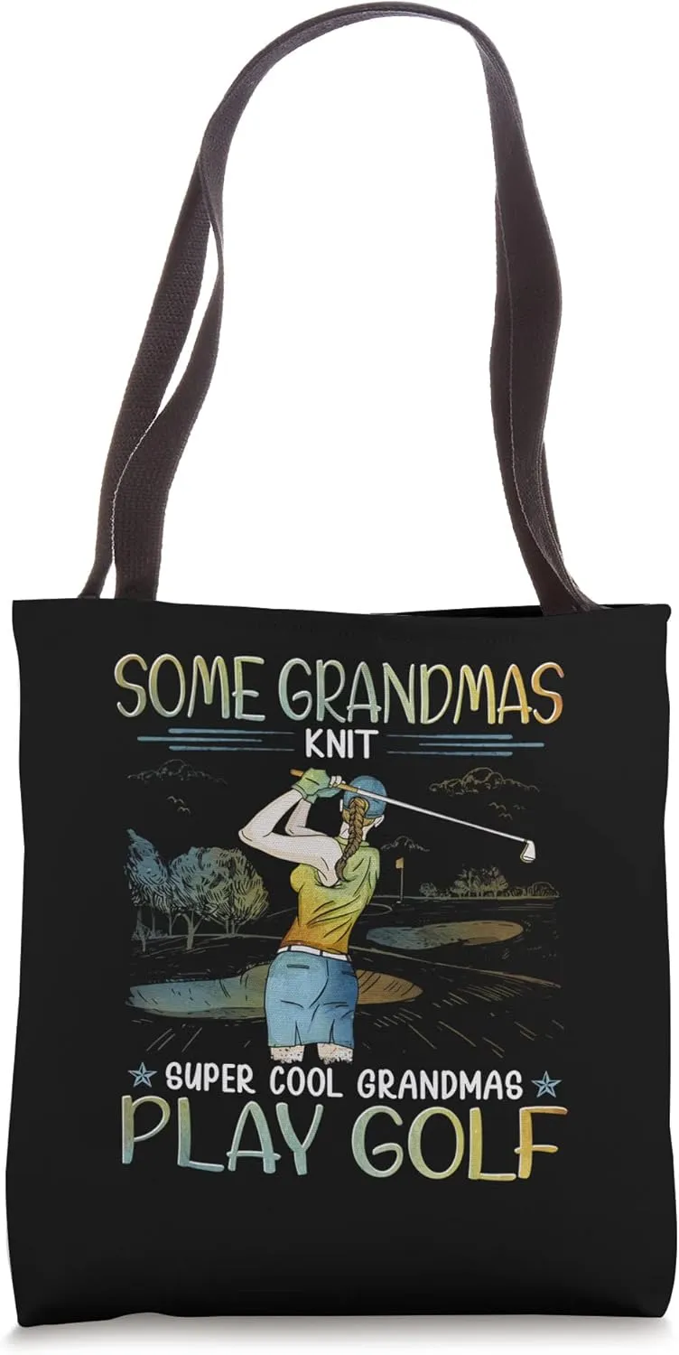 Some grandmas knit cool grandmas play golf Tote Bag